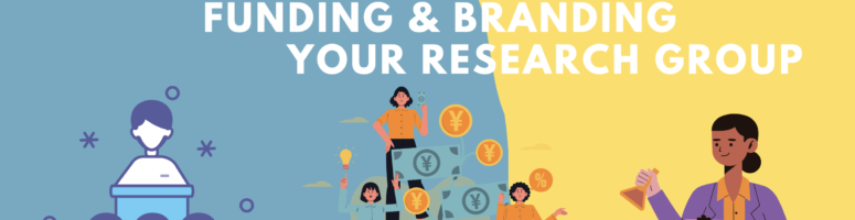 Postdoc-to-Postdoc: How to Start, Fund & Brand Your Research Group